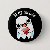 Badge Rond 5 Cm Soyez Mon Boo Funny Ghost Pun Dark BG (Devant)