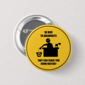 Badge Rond 5 Cm Soyez Nice aux archivistes (Devant & derrière)