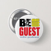 Badge Rond 5 Cm Soyez notre bouton de Podcast d'invité ! (Devant & derrière)