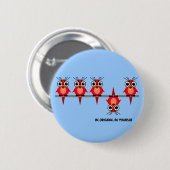 Badge Rond 5 Cm soyez original (Devant & derrière)