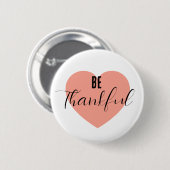 Badge Rond 5 Cm Soyez reconnaissant (Devant & derrière)