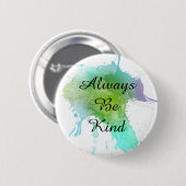 Badge Rond 5 Cm Soyez toujours goupille aimable d'aquarelle (Devant & derrière)