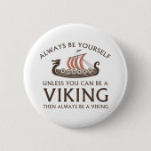 Badge Rond 5 Cm Soyez toujours vous-même (Devant)