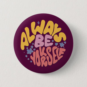 Badge Rond 5 Cm Soyez toujours vous-même - Lettre main