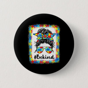 Badge Rond 5 Cm Soyez Type Sensibilisation sur l'autisme Messy Bun