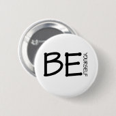 Badge Rond 5 Cm Soyez vous-même (Devant & derrière)