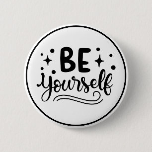 Badge Rond 5 Cm Soyez Vous-Même Inspiration Confiance en Soi