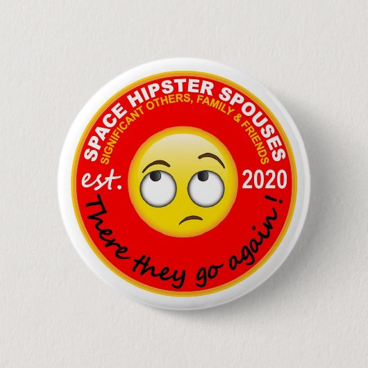 Badge Rond 5 Cm Space Hipsters® Spouses 2.25" Button (Devant)