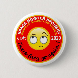 Badge Rond 5 Cm Space Hipsters® Spouses 2.25" Button