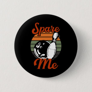 Badge Rond 5 Cm Spare Me Bowling