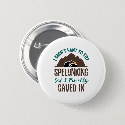 Badge Rond 5 Cm Spelunding Speleology Caving Funny Cave Explorer (Devant & derrière)