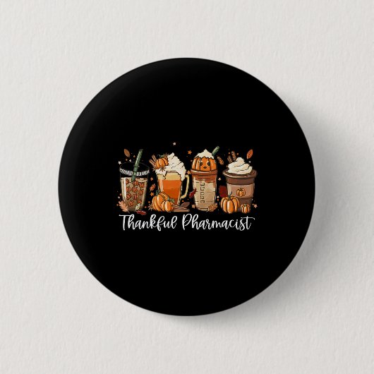Badge Rond 5 Cm Spice Latte Fall Café Lover Thankful Pharmacist (Devant)