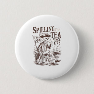 Badge Rond 5 Cm Spilling The Tea Depuis 1773 Patriotique Américain
