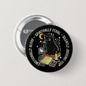 Badge Rond 5 Cm Spiritually Feral Cat: Emotinally Aloof, Judging (Devant & derrière)