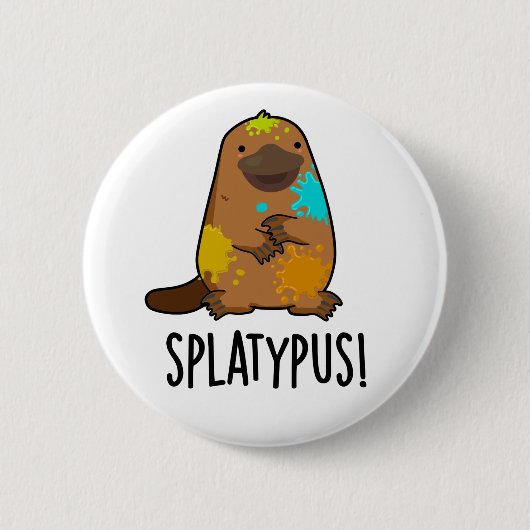 Badge Rond 5 Cm Splatypus drôle Animal Platypus Pun (Devant)
