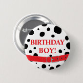 Badge Rond 5 Cm Spots dalmatiens Anniversaire Garçon ou fille (Devant & derrière)