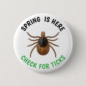 Badge Rond 5 Cm Spring is Here | Check for Ticks (Devant)
