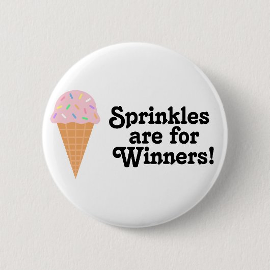 Badge Rond 5 Cm Sprinkles sont pour des gagnants, champion ! (Devant)