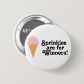 Badge Rond 5 Cm Sprinkles sont pour des gagnants, champion ! (Devant & derrière)