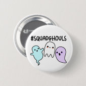 Badge Rond 5 Cm Squad Ghouls Drôle Jeu d'Halloween (Devant & derrière)