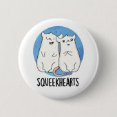 Badge Rond 5 Cm Squeekhearts Funny Souse Pun d'amour (Devant)