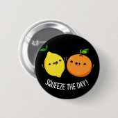 Badge Rond 5 Cm Squeeze Le Jour mignon Fruit Pun Dark BG (Devant & derrière)
