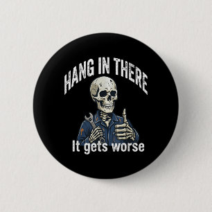 Badge Rond 5 Cm Squelette de mécanicien sombre Accroche-toi ça emp