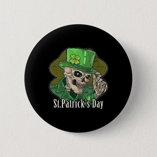 Badge Rond 5 Cm St Patrick Day Skeleton Clover Fun Sarcastique (Devant)