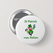 Badge Rond 5 Cm St Patrick était italien (Devant & derrière)