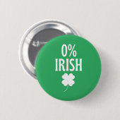 Badge Rond 5 Cm St Patrick's Day 0% irlandais (Devant & derrière)