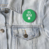 Badge Rond 5 Cm St Patrick's Day 0% irlandais (En situation)