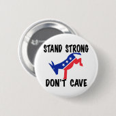 Badge Rond 5 Cm Stand Strong Don't Cave (Devant & derrière)