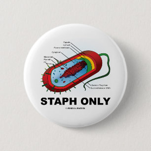 Badge Rond 5 Cm Staphylocoque seulement (humour de médecine de