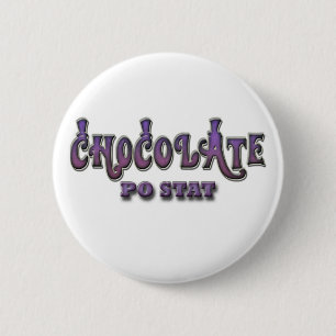 Badge Rond 5 Cm Stat du chocolat PO
