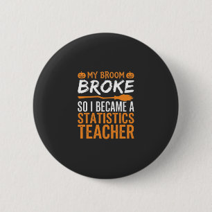 Badge Rond 5 Cm Statistiques drôles d'Halloween Professeur Balai D