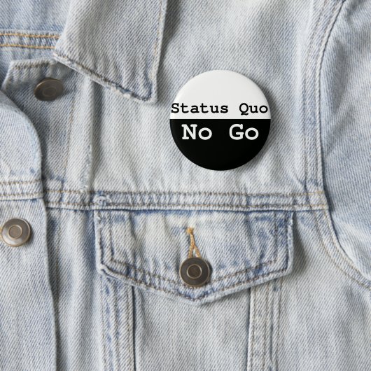 Badge Rond 5 Cm Statu quo (En situation)