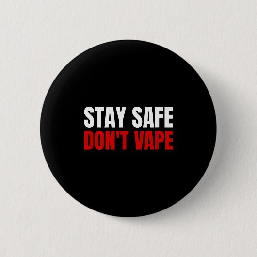 Badge Rond 5 Cm Stay Safe Don't Vape Anti-vang  (Devant)