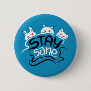 Badge Rond 5 Cm Stay Sane Funny Madness Typographie