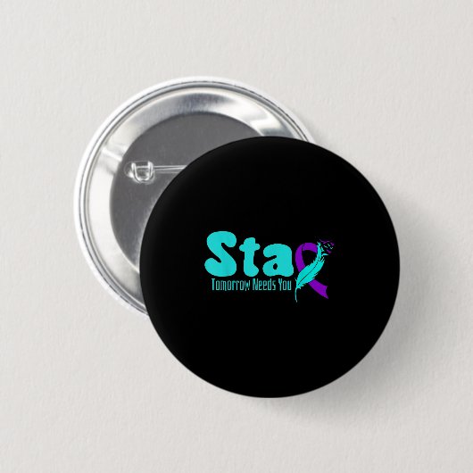 Badge Rond 5 Cm Stay Tomorrow Need You Suicide Prevention Awarenes (Devant & derrière)