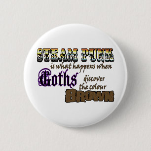Badge Rond 5 Cm Steampunk: when Goths discover Brown