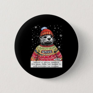 Badge Rond 5 Cm Steve Otter Au Lieu De Donner Cette Année