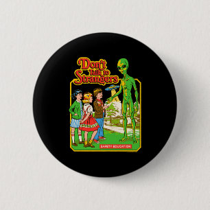 Badge Rond 5 Cm Steven Rhodes Ne Parlez Pas Aux Étrangers Alien Ré