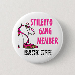 Badge Rond 5 Cm "Stiletto Gang Member - BACK OFF!!"  Buttons