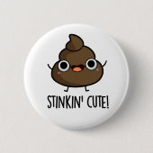 Badge Rond 5 Cm Stinkin Cute Funny Poo Pun (Devant)
