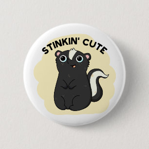Badge Rond 5 Cm Stinkin Funny Adorable Skunk Pun