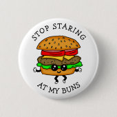 Badge Rond 5 Cm Stop Staring at | Food pun (Devant)
