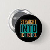 Badge Rond 5 Cm Straight Into (Devant & derrière)