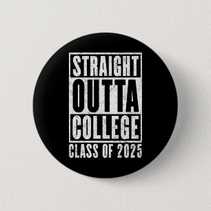 Badge Rond 5 Cm Straight Outta College 2025 (en détresse)