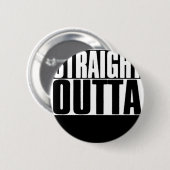 BADGE ROND 5 CM STRAIGHT OUTTA CUSTOM YOUR TEXT HERE (Devant & derrière)