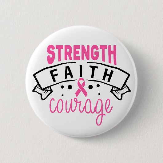 Badge Rond 5 Cm Strength Faith Courage Breast Cancer Awareness (Devant)